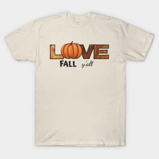 Love, fall, y’all T-Shirt